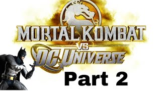 Let’s Play Mortal Kombat vs DC Universe Part 2 [upl. by Dugald375]