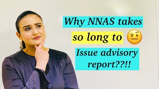 Why NNAS takes long time to issue advisory report in some cases NNAS for IEN’s [upl. by Leay]