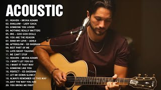 Acoustic 2022  Acoustic Cover Of Popular Songs Of All Time  Best Acoustic Songs 2022 Playlist [upl. by Zeidman240]