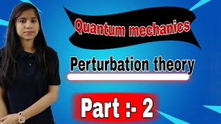 Perturbation theory  approximation method  part 2  quantum mechanics  chemistry champs [upl. by Reinal204]