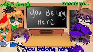 •Afton family reacts to quotyou belong herequot• [upl. by Alios]