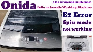 Onida fully automatic Washing Machine E2 Error Problemonida washing machine spin mode not working [upl. by Phylis]