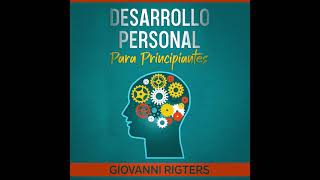 Desarrollo y crecimiento personal autoayuda y mejora  Audiolibro motivacional en español [upl. by Dekeles]