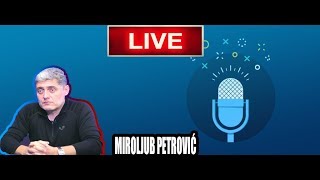 Večernji podcast Miroljub Petrović LIVE [upl. by Chiquita]