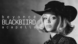 ACAPELLA Beyoncé  BLACKBIIRD [upl. by Phene12]