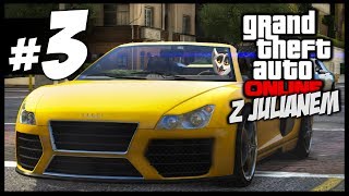 GTA ONLINE z JULIANEM 3  DŁUZEJ I BEZ ZBEDNYCH CIEC  HD [upl. by Kavanagh]