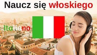 Naucz się włoskiego podczas snu  Najważniejsze włoskie wyrażenia i słowa  3 godzin [upl. by Evangelin]