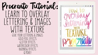 How to Add Texture to Lettering in Procreate App  Gold Foil Glitter Watercolor amp More [upl. by Hunfredo]