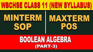 Computer Application Class 11  SOP and POS  Minterm and Maxterm in Boolean Algebra  WBCHSE  COMA [upl. by Hiltner605]