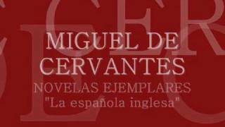 Audiolibro  Cervantes  Novela ejemplar  La española inglesa  Free mp3  Spanish audiobook [upl. by Nodnas]