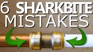 6 SHARKBITE Mistakes NOT To Make  GOT2LEARN [upl. by Alexio]