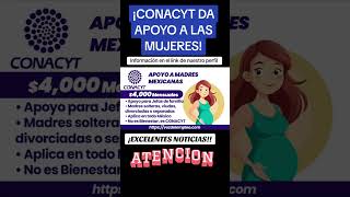 Conacyt ofrece este apoyo a todas lad mujeres de este país aplica a la convocatoria [upl. by Ellebana693]