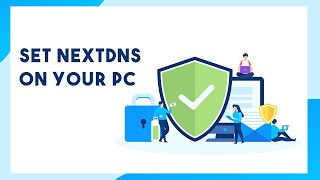 How To Set NextDNS on Your PC [upl. by Cassi]