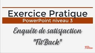 PowerPoint  3 Avancé  Exercice Enquête satisfaction [upl. by Couture]