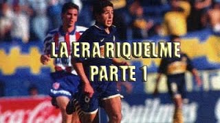 La Era Riquelme  Parte 1 [upl. by Euqcaj186]