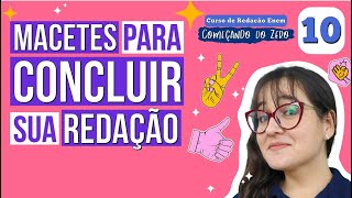 MACETES DA CONCLUSÃO DA REDAÇÃO ENEM TUDO QUE VOCÊ PRECISA SABER  Começando do Zero [upl. by Mccourt]