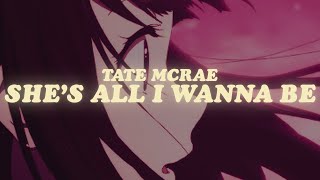 tate mcrae  shes all i wanna be lyrics [upl. by Fagin717]