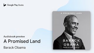 A Promised Land by Barack Obama · Audiobook preview [upl. by Annaegroeg66]