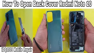 How To Open Back Cover Redmi Note 10 idq1009official [upl. by Cordeelia]