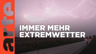 Risiko Extremwetter  Gewitter Hagel und Starkregen  Doku HD  ARTE [upl. by Ogren720]