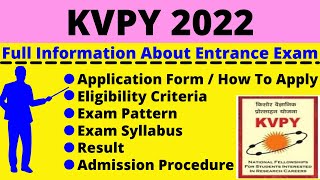 All About KVPY 2022 Notification Dates Application Eligibility Pattern Syllabus Admit Card [upl. by Eintruoc15]