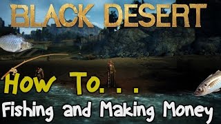 Black Desert Online Fishing Guide and tips [upl. by Abbub]