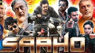 Saaho Full Movie Hindi Dubbed  Prabhas  Shraddha Kapoor Jackie S  Chunky Pandey  Review amp Facts [upl. by Hawkins]