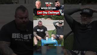 Eddie Hall Mathew Pritchard Last Chip Challenge [upl. by Meehyr]