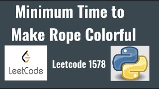 Leetcode 1578 Minimum Time to Make Rope Colorful [upl. by Riehl]