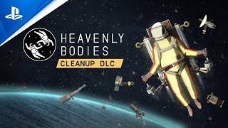 Heavenly Bodies  Cleanup DLC  PS5 amp PS4 Games [upl. by Gunther]