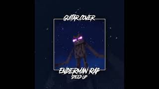 Enderman RAP Guitar Cover  Original  SPEED UP REVERB  NIGHTCORE  By Dan Bull amp Rockit Gaming [upl. by Libre]