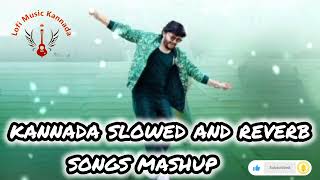 kannada Slowed and Reverb Songs Mashup sanjithhegdesongs coversong NOLOVE jukebox janapada dj [upl. by Irama731]