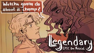 Legendary  EPIC the Musical Animatic [upl. by Lledualc306]