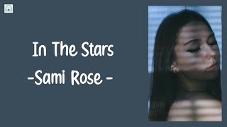 In The Stars  Sami Rose Tiktok  lyrics [upl. by Ellerrehs614]