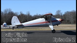 Luscombe 8 Piper PA32 and more  Daily Flight Operations Episode 2 [upl. by Aiyekal]