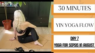 30mins Yin Yoga Flow  Day 7 of 20 mins yoga a day in August challenge  YogaForSepsis [upl. by Convery148]