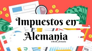 Cuánto se paga en Impuestos en Alemania [upl. by Aikehs443]