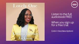 Lovely One Audiobook Summary Ketanji Brown Jackson [upl. by Nollad]