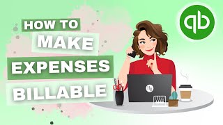 How To Make Expenses Billable in QuickBooks Online  QBO Tutorial  The Home Bookkeeper [upl. by Sholes]