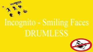 Incognito  Smiling Faces DRUMLESS [upl. by Ayotol588]