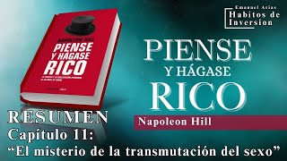 📚 quotPIENSE Y HÁGASE RICOquot  Resumen Cap 11 quotEl misterio de la transmutación del sexoquot  Napoleon Hill [upl. by Razec]