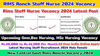 RIMS Staff Nurse Vacancy 2024Staff Nurse Vacancy 2024RIMS Ranchi Staff NurseNew Nursing Vacancy [upl. by Hathcock]