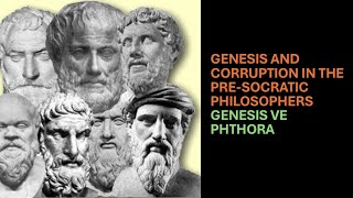 Genesis and Corruption in the PreSocratic Philosophers Genesis and Corruption [upl. by Ot118]