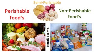 Perishable foods SemiPerishable foods NonPerishable foods Retail terms [upl. by Natsirk845]