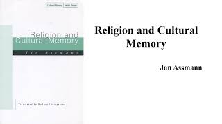 Jan Assmans quotReligion and Cultural Memoryquot Book Note [upl. by Ingelbert]