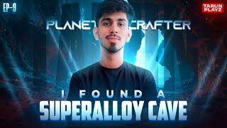 I Found a Super Alloy Cave  Planet Crafter Ep  9  Tarun Playz [upl. by Chevalier]