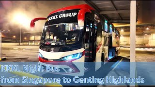 KKKL Night Bus from Singapore to Genting Highlands [upl. by Avle]