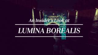 An Inside Look at Lumina Borealis [upl. by Norehs625]