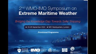 2nd WMOIMO Symposium on Extreme Maritime Weather [upl. by Yelnek]