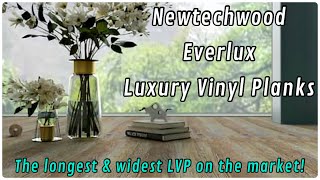 Newtechwood Everlux LVP  the Longest amp Widest Vinyl Planks on the Market [upl. by Readus]